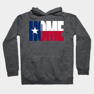 Texas Home - State Flag Hoodie